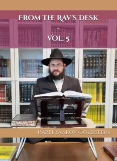 From the Rav's Desk - Vol. 5: 5784 - 5786